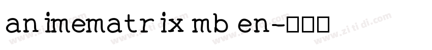 animematrix mb en字体转换